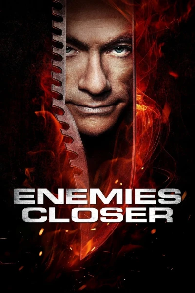 Cận Kề Kẻ Thù - Enemies Closer (2013) Cận Kề Kẻ Thù - Enemies Closer (2013)