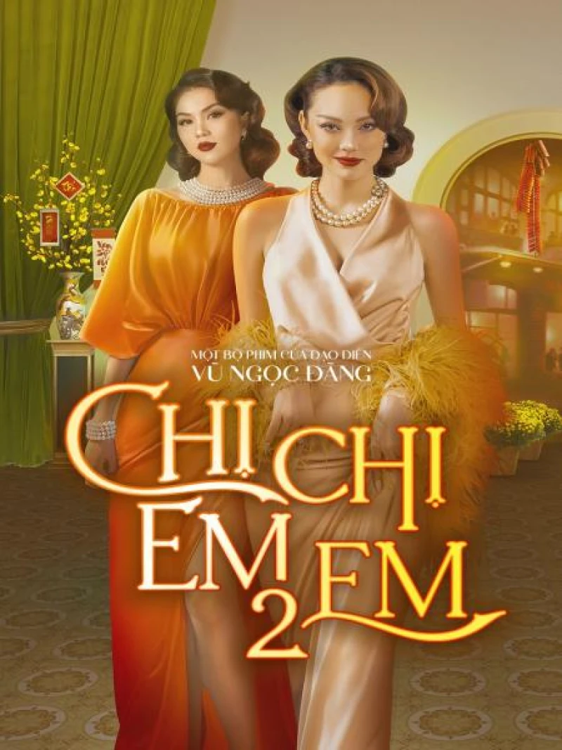 Chị Chị Em Em 2 - Sister Sister 2 (2023) Chị Chị Em Em 2 - Sister Sister 2 (2023)