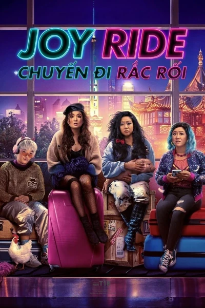 Chuyến Đi Rắc Rối - Joy Ride (2023) Chuyến Đi Rắc Rối - Joy Ride (2023)