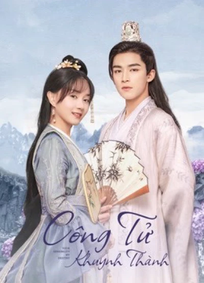 Công Tử Khuynh Thành - Your Sensibility My Destiny (2021) Công Tử Khuynh Thành - Your Sensibility My Destiny (2021)