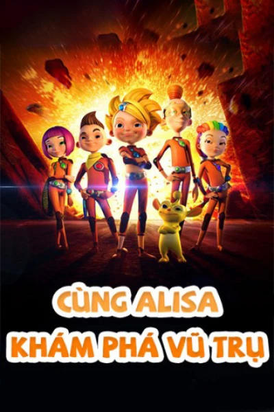 Cùng Alisa Khám Phá Vũ Trụ - Cùng Alisa Khám Phá Vũ Trụ (2017) Cùng Alisa Khám Phá Vũ Trụ - Cùng Alisa Khám Phá Vũ Trụ (2017)