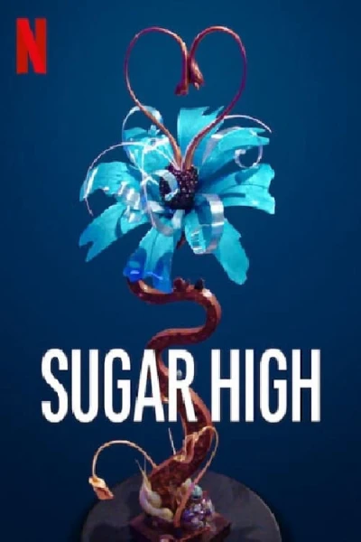 Kẹo ngọt cấp tốc - Sugar High (2020) Kẹo ngọt cấp tốc - Sugar High (2020)