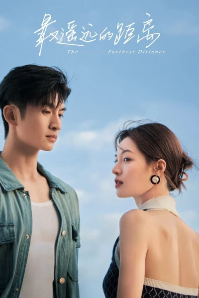 Khoảng Cách Xa Nhất - The Furthest Distance (2023) Khoảng Cách Xa Nhất - The Furthest Distance (2023)