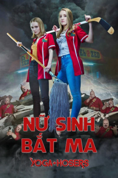 Nữ Sinh Bắt Ma - Yoga Hosers (2016) Nữ Sinh Bắt Ma - Yoga Hosers (2016)