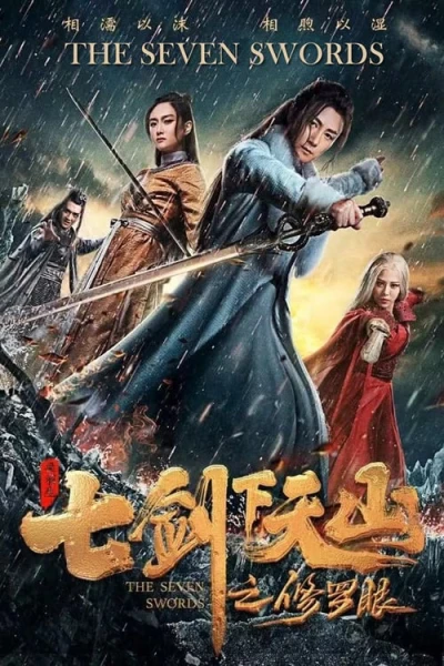 Thất Kiếm Hạ Thiên Sơn: Tu La Nhãn - The Seven Swords (2019) Thất Kiếm Hạ Thiên Sơn: Tu La Nhãn - The Seven Swords (2019)