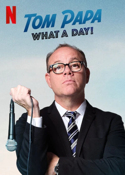 Tom Papa: Một ngày phi thường - Tom Papa: What A Day! (2022) Tom Papa: Một ngày phi thường - Tom Papa: What A Day! (2022)
