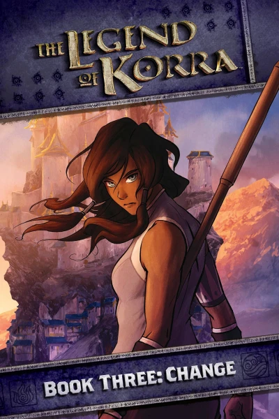 Truyền Thuyết Về Korra (Phần 3) - The Legend of Korra (Season 3) (2014) Truyền Thuyết Về Korra (Phần 3) - The Legend of Korra (Season 3) (2014)