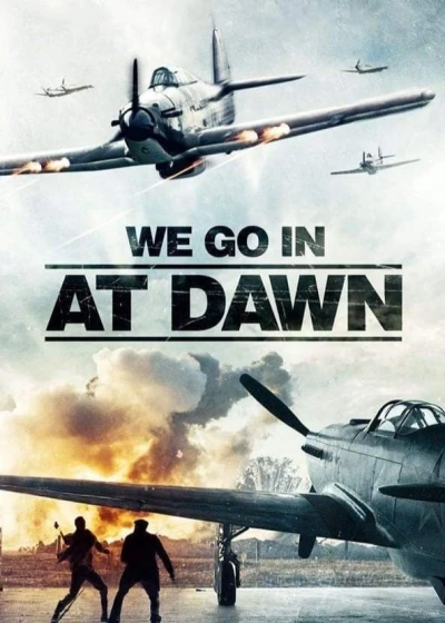 We go in at Dawn - We go in at Dawn (2020) We go in at Dawn - We go in at Dawn (2020)